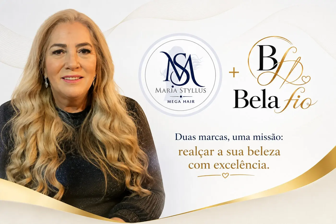 Parceria Maria Styllus Mega Hair e Bela Fio — duas marcas, uma missão: realçar a sua beleza com excelência